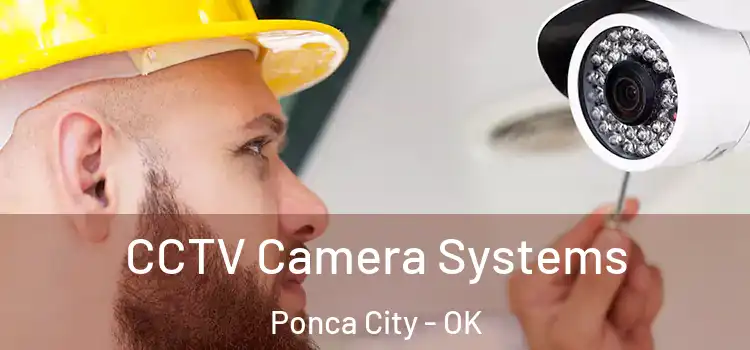 CCTV Camera Systems Ponca City - OK