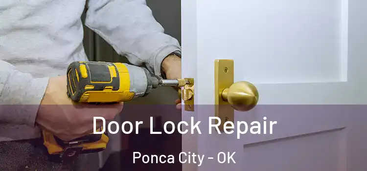 Door Lock Repair Ponca City - OK