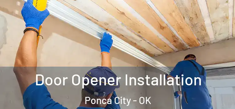 Door Opener Installation Ponca City - OK