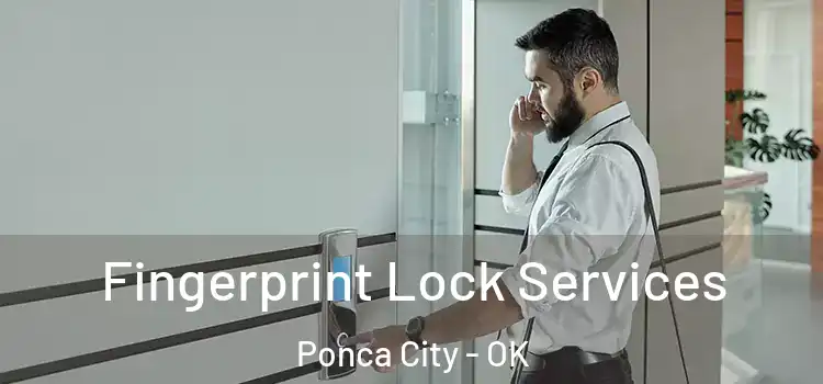 Fingerprint Lock Services Ponca City - OK