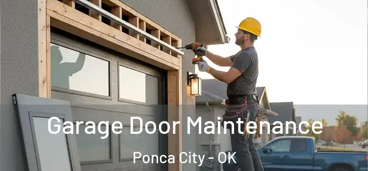 Garage Door Maintenance Ponca City - OK