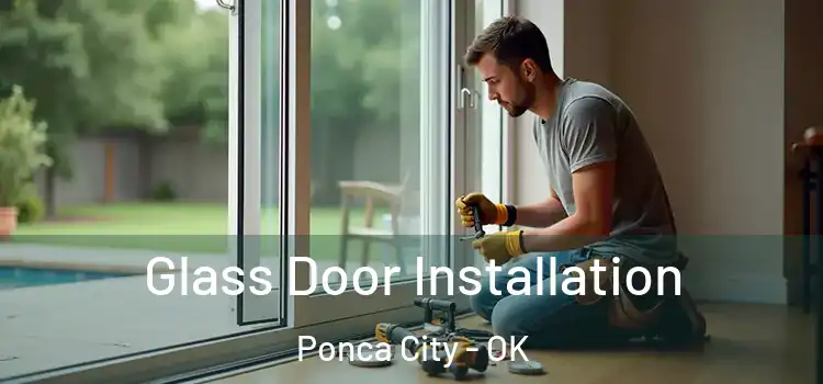 Glass Door Installation Ponca City - OK