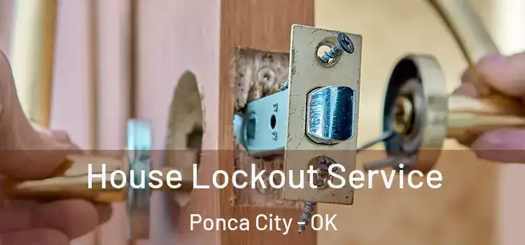 House Lockout Service Ponca City - OK