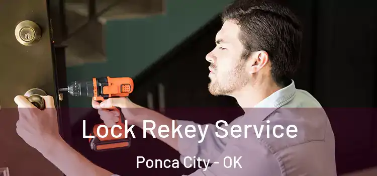 Lock Rekey Service Ponca City - OK