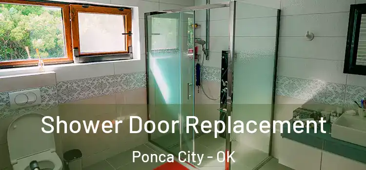 Shower Door Replacement Ponca City - OK